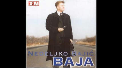 Nedeljko Bajic Baja - 1999 - 11 - Oped sam te pozeleo ludo