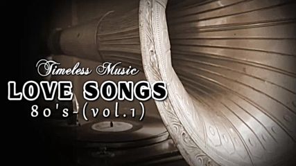 Best Love Songs Of The 80's Playlist - Greatest Love Songs Of The 80's Collection