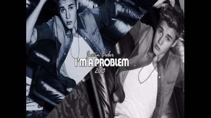 У Н И К А Л Н А! Justin Bieber - I'm A Problem /2013/
