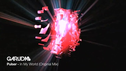 Pulser - In My World (original Mix) [ Garuda ]