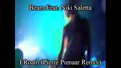 Pierre Piennar (PHATT) Remix:  Beam Feat Niki Saletta - I Roam