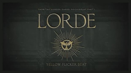 Lorde - Yellow Flicker Beat (audio)