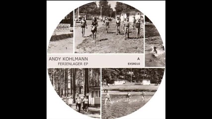 Andy Kohlmann - Ferienlager (original Mix) 