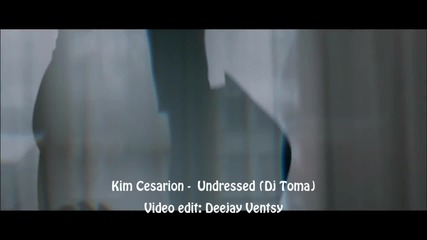 Kim Cesarion - Undressed (dj Toma)