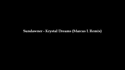Sundawner - Krystal Dreams (markus L Remix