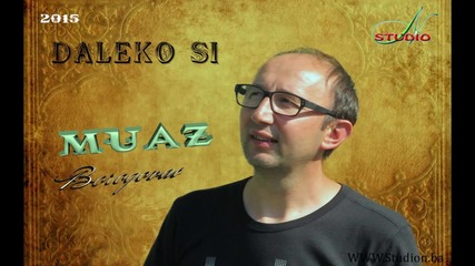 Muaz Borogovac - 2015 - Daleko si (hq) (bg sub)