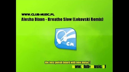 Alesha Dixon - Breathe Slow (lokovski Remix) 