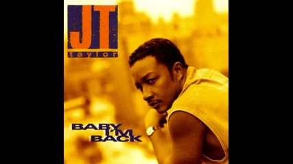 J. T. Taylor - I Wanna Know