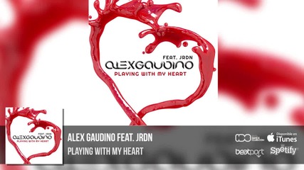 Alex Gaudino Feat. Jrdn - Playing With My Heart