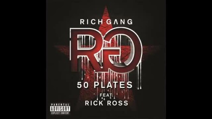 2o13 | Rich Gang (ft. Rick Ross) - 50 Plates