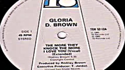 Gloria D Brown -- The More They Knock the more i love you 1985