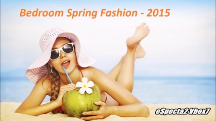 Dj Mascota - Bedroom Spring Fashion - 2015