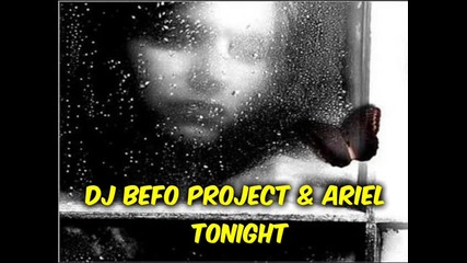 Dj Befo Project & Ariel - Tonight (bulgarian dance music)