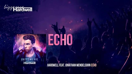 Hardwell ft. Jonathan Mendelsohn - Echo ( Album Version )