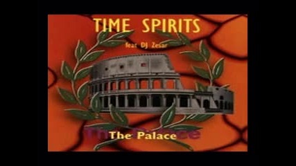 Time Spirits Feat. Dj Zesar - The Palace 1996 Killer!