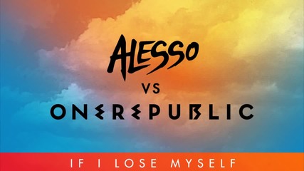 Alesso vs Onerepublic - If I Lose Myself (alesso Remix)