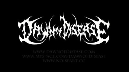 Dawn of Disease - Death Shall Be Mine ( Legends Of Brutality-2011)