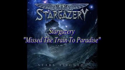 превод Stargazery - Missed The Train To Paradise