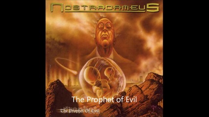 Nostradameus - The Prophet of Evil - Hymn To These Lands
