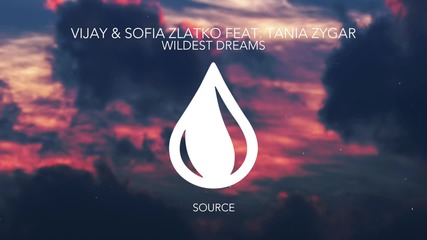 Превод! Vijay & Sofia Zlatko feat. Tania Zygar - Wildest Dreams (extended Mix)