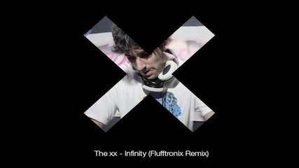 The xx - Infinity (flufftronix Remix) [dubstep Bootleg]