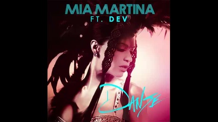 *2014* Mia Martina ft. Dev - Danse ( Jump Smokers radio mix )