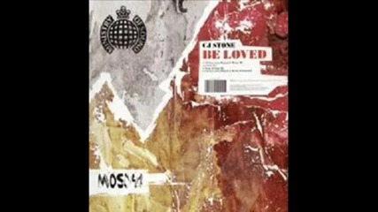 Cj Stone - Be Loved (heart Of Stone Mix )
