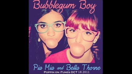Bella Thorne and ft. Pia Mia - Bubblegum boy