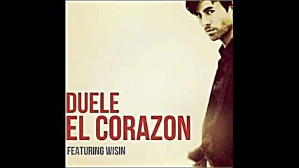 *2016* Enrique Iglesias ft. Wisin - Duele El Corazon