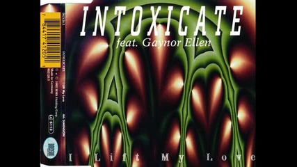 Intoxicate Feat. Gaynor Ellen - I Lift My Love (radio Mix)