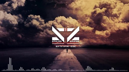 Xilent Feat. Skyflake - For Once