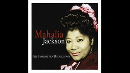 There Is Power In The Blood | Mahalia Jackson
