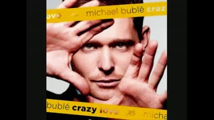 Michael Buble - Crazy Love (crazy Love - 2009 New Album) Hq + Lyrics Testo Per Cantare 