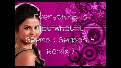 Selena Gomez - Everything is Not What it Seems ( Remix )