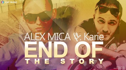 •2013• Alex Mica & Karie - End Of The Story