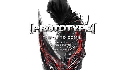 Things To Come - [prototype] Soundtrack