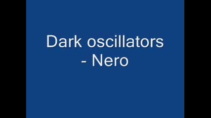 Dark Oscillators - Nero