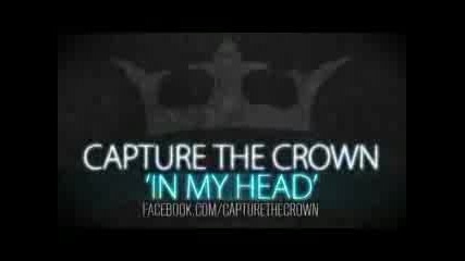 Capture the crown-in my head