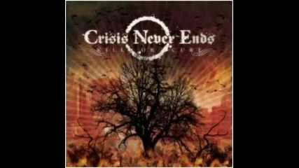 Crisis Never Ends - From Now On Forever 