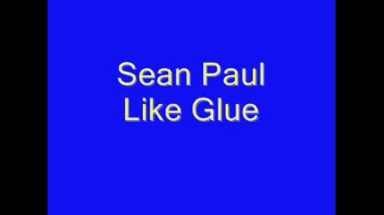 Sean Paul - Like Glue