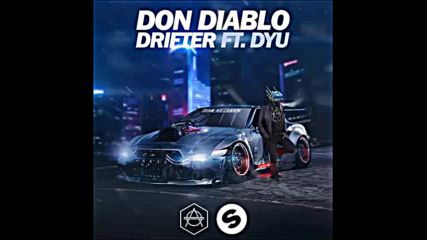 *2016* Don Diablo ft. Dyu - Drifter