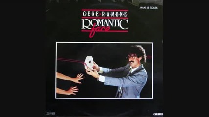 Gene Ramone - Romantic Face (1983)