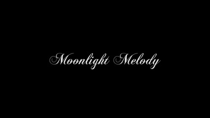 Moonlight Melody - Lost my soul