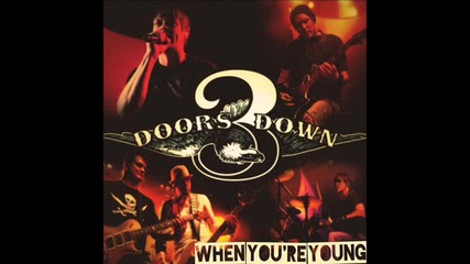 3 Doors Down - When Youre Young (превод) 