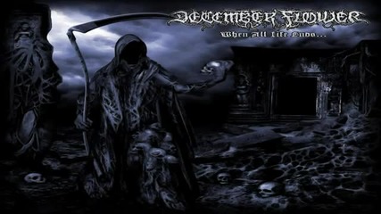 December Flower - Your Darkest Path ( When All Life Ends -2012)