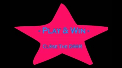 Play & Win - Close The Door (official Song)