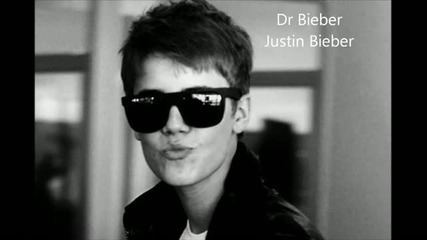 Justin Bieber - Dr Bieber (bieber Fever)