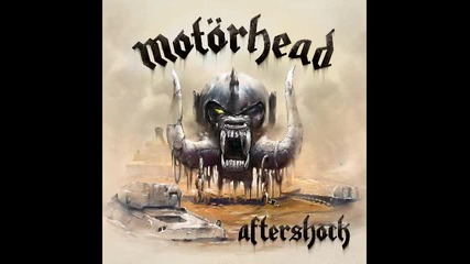 Motorhead-3. Lost Woman Blues ( Aftershock-2013)