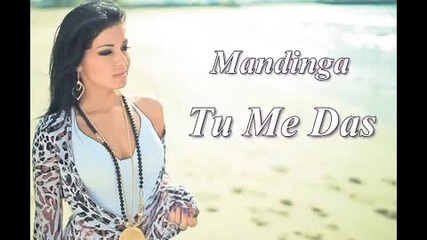 Mandinga - Tu Me Das