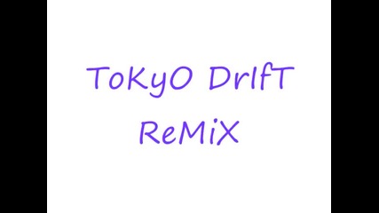 Tokyo Drift